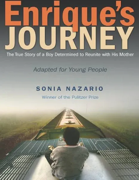 Enrique&#039;s Journey: The True Story of a Boy Determined to Reunite with His Mother