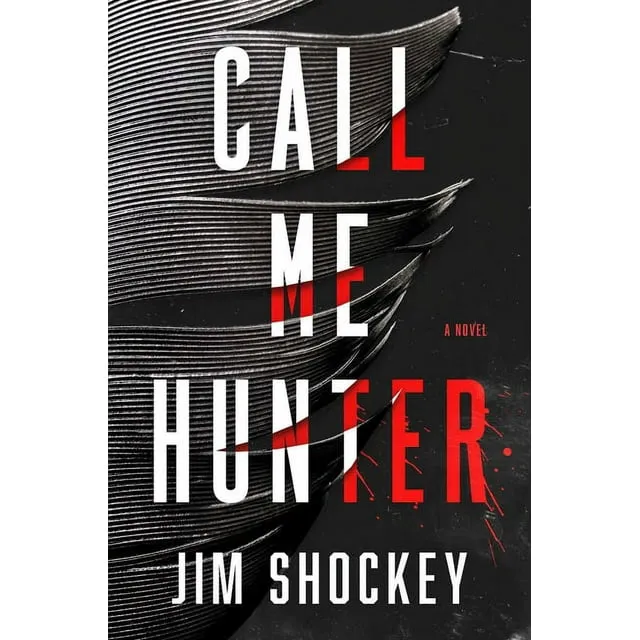 Call Me Hunter: A Novel