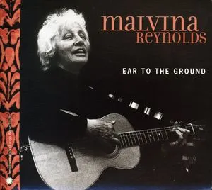 Malvina Reynolds, Ear to the Ground