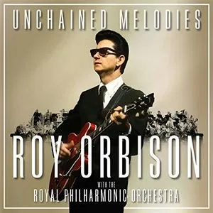 Roy Orbison, Unchained Melodies: Roy Orbison with the Royal