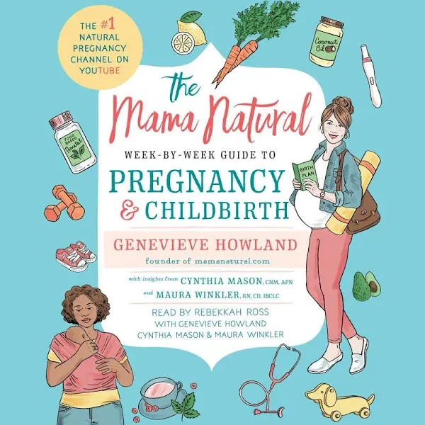 The Mama Natural Week-by-Week Guide to Pregnancy and Childbirth 