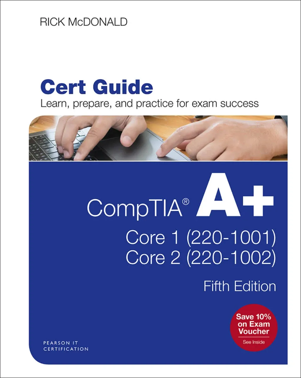 CompTIA A+ Core 1 (220-1101) and Core 2 (220-1102) Cert Guide