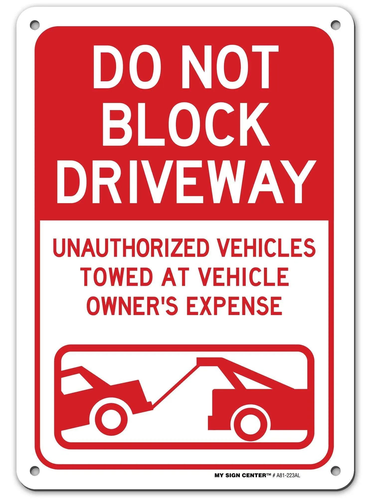 Do Not Block Driveway Sign, Unauthorized Vehicles Will Be Towed Sign,