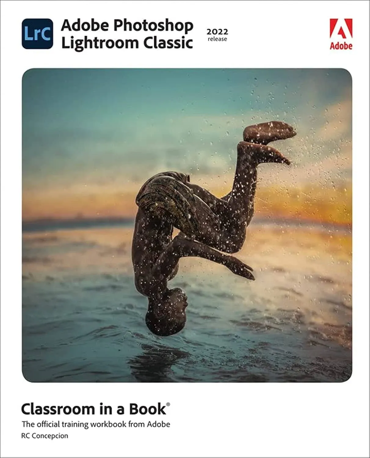 Adobe Photoshop Lightroom Classic Classroom in a Book (2022 Release): New