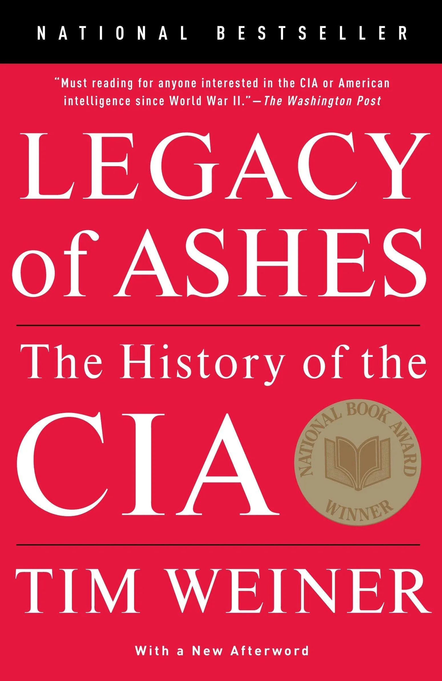 Legacy of Ashes: The History of the CIA [Book]