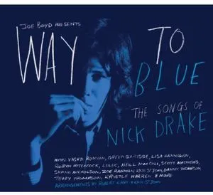 Various Artists, Way to Blue: The Songs of Nick Drake