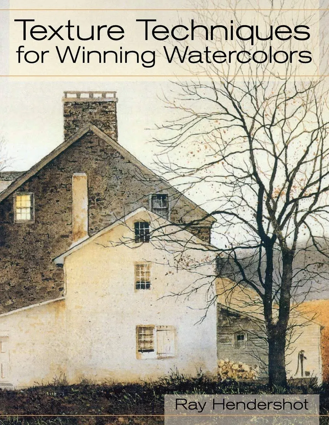 Texture Techniques for Winning Watercolors [Book]