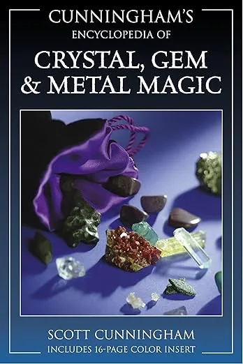Cunningham's Encyclopedia of Crystal, Gem & Metal Magic (Scott Cunningham's Encyclopedia Series, 2)