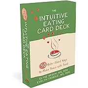 The Intuitive Eating Card Deck: 50 Bite-Sized Ways to Make Peace with FoodThe Intuitive Eating Card Deck: 50 Bite-Sized Ways to Make…