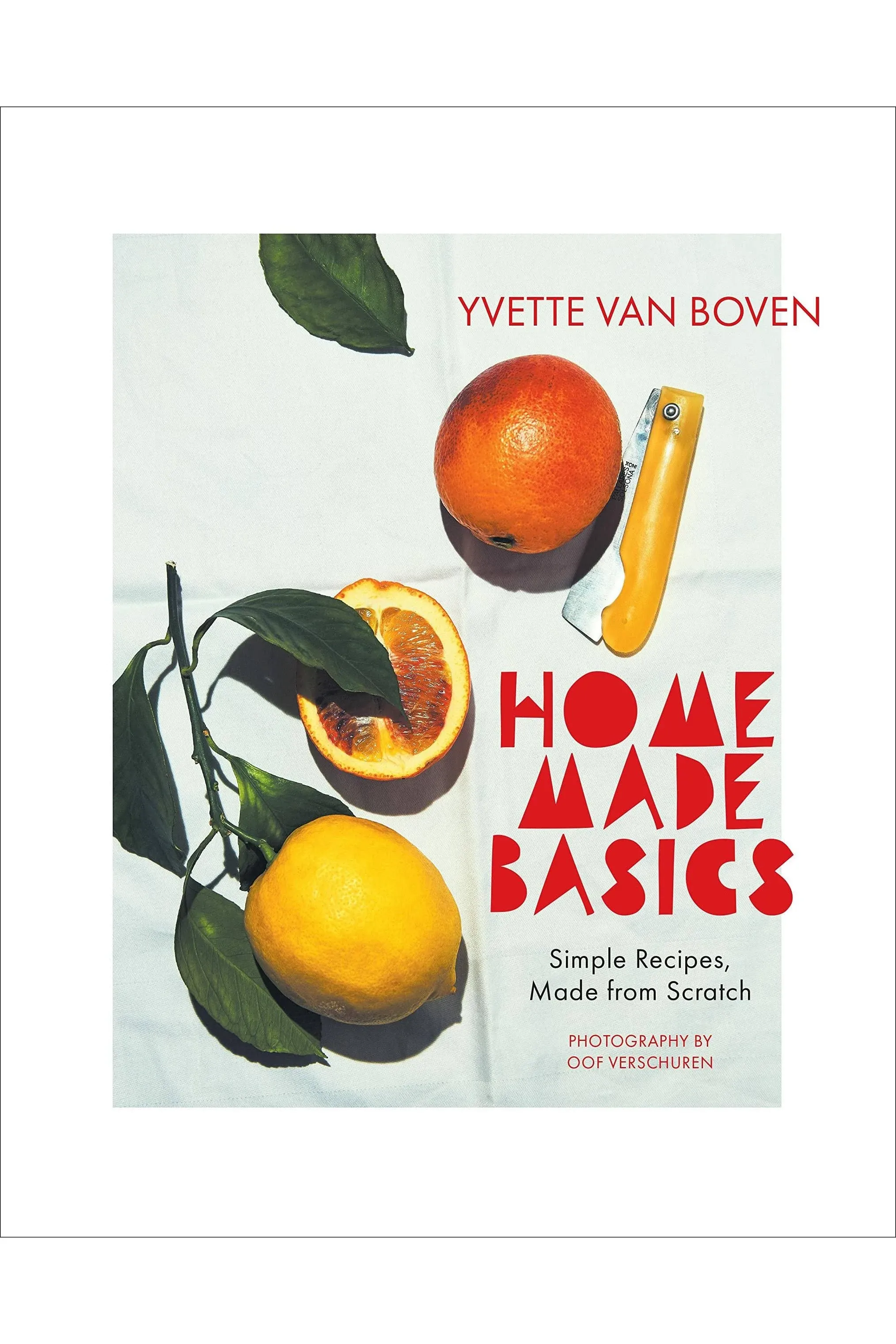 Home Made Basics: Simple Recipes, Made from Scratch