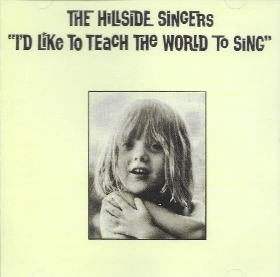 "Hillside Singers, I'd Like to Teach the World to Sing"