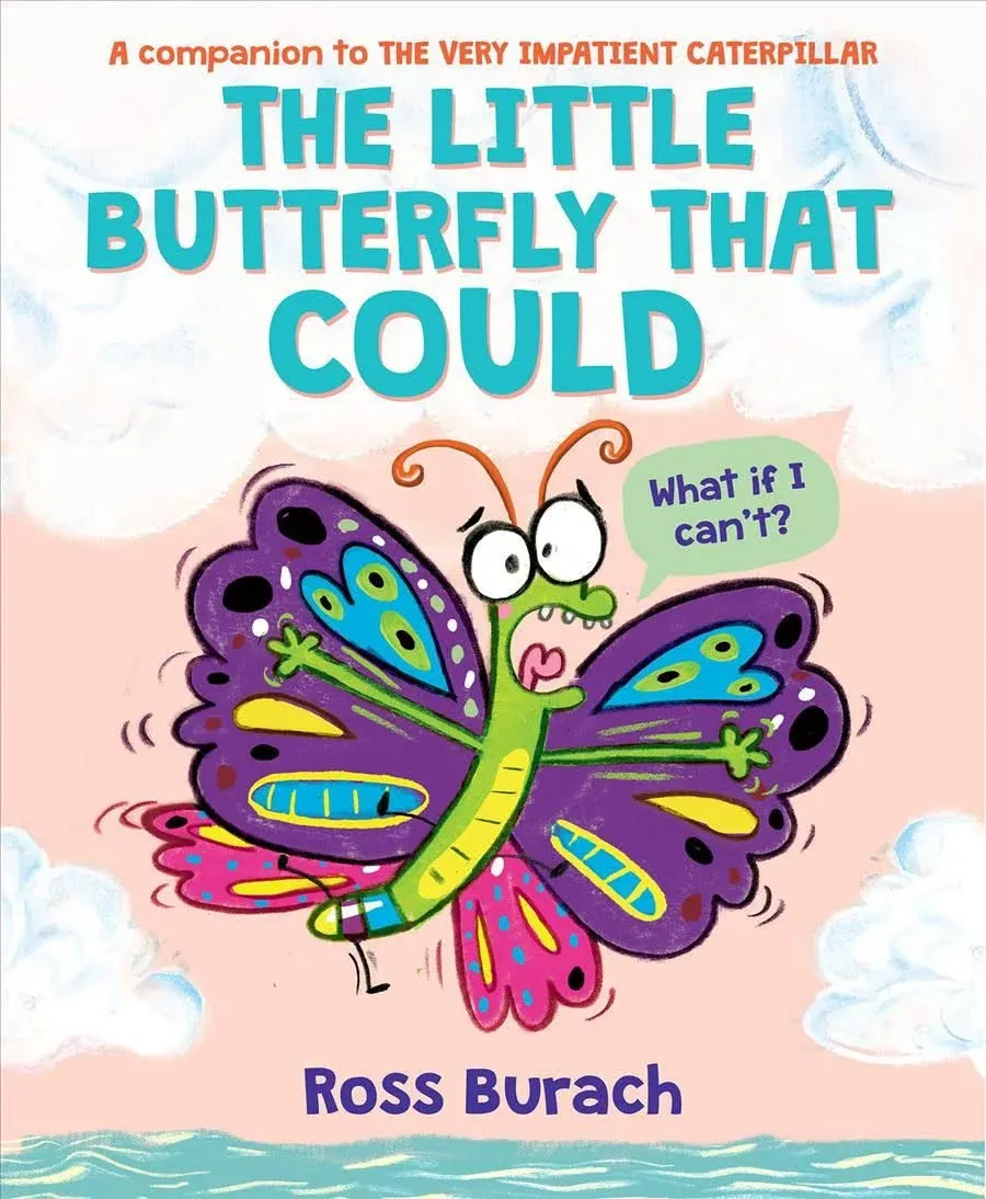 The Little Butterfly That Could (a Very Impatient Caterpillar Book) [Book]