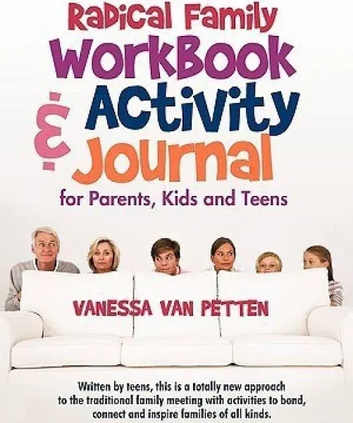 Radical Family Workbook and Activity Journal for Parents, Kids and Teens : Wr...