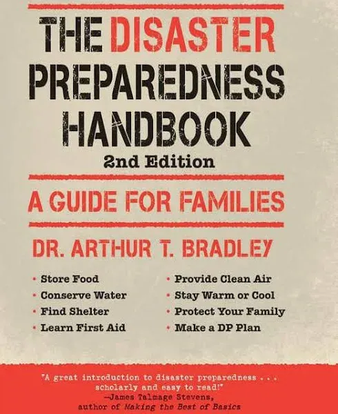 The Disaster Preparedness Handbook: A Guide For Families [Book]