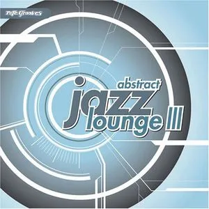 Various Artists, Abstract Jazz Lounge 3 /  Various