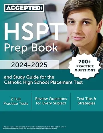 HSPT Prep Book 2024-2025: 700+ Practice Questions and Study Guide for the Catholic High School Placement Test [Book]