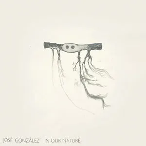 José González, In Our Nature