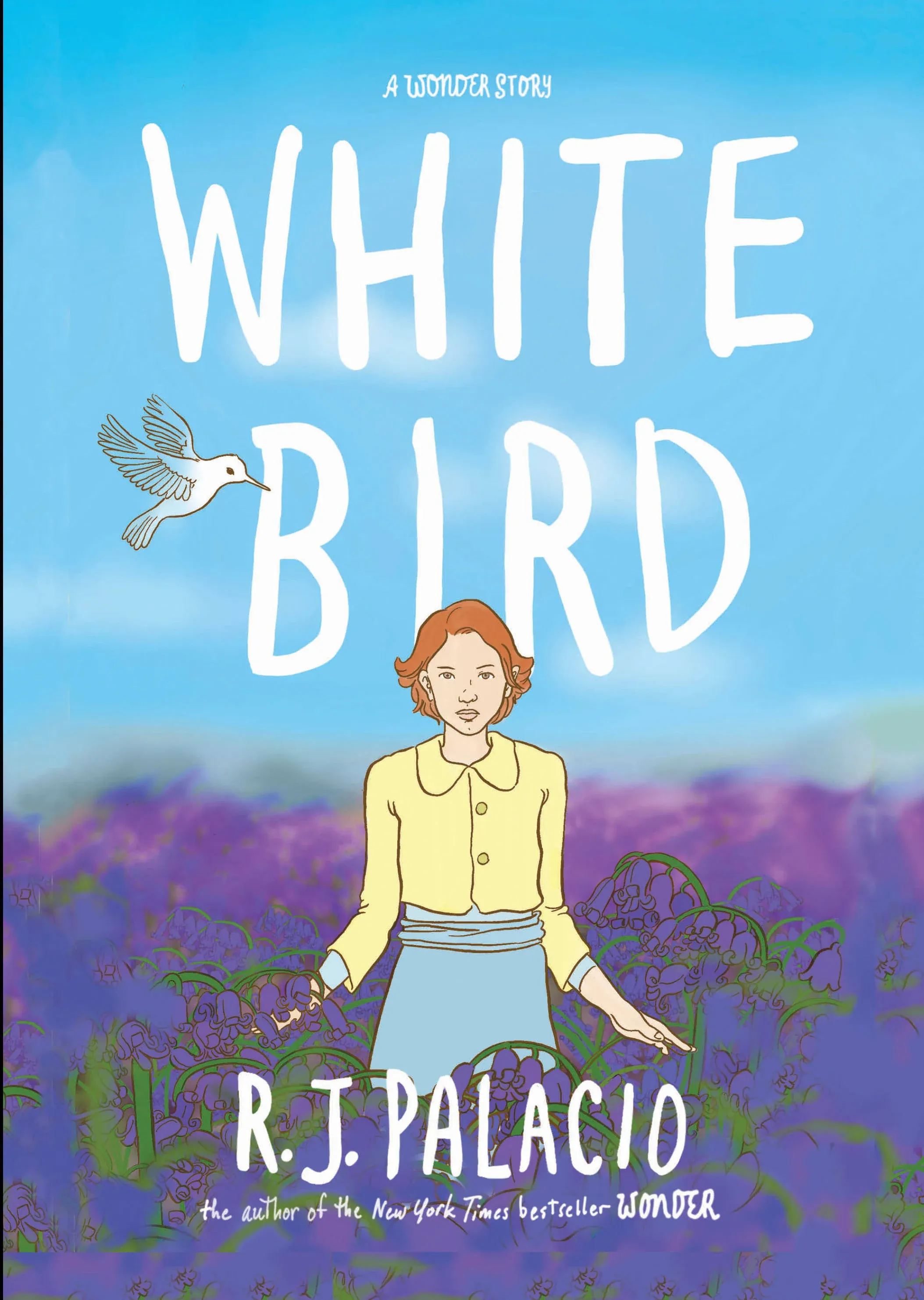 White Bird: A Wonder Story (A Graphic Novel) [Book]