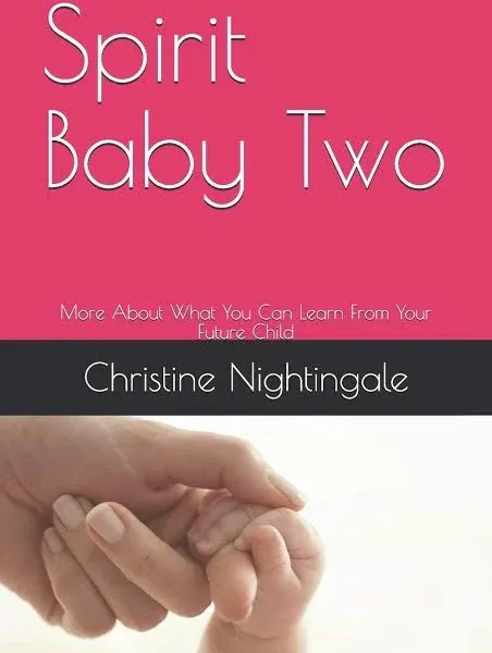 Spirit Baby: Spirit Baby Two: More About What You Can Learn From Your Future Child (Paperback)