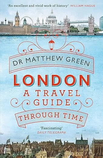 London: A Travel Guide Through Time