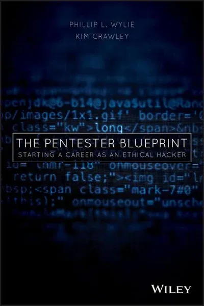 The Pentester BluePrint: Starting a Career as an Ethical Hacker [Book]