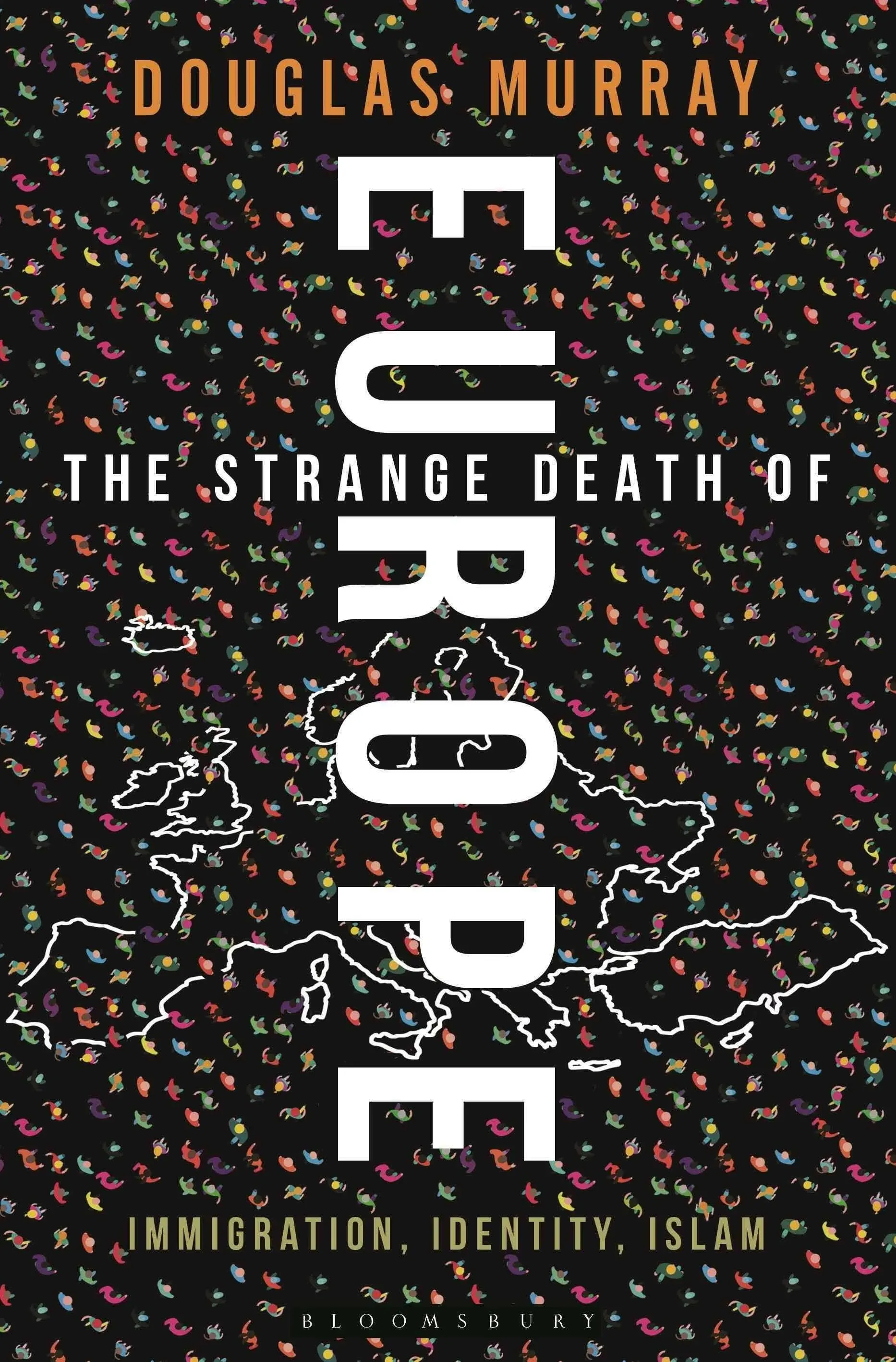 The Strange Death of Europe: Immigration, Identity, Islam [Book]