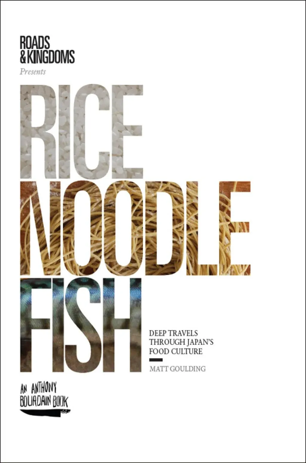 Rice, Noodle, Fish: Deep Travels Through Japan's Food Culture [Book]