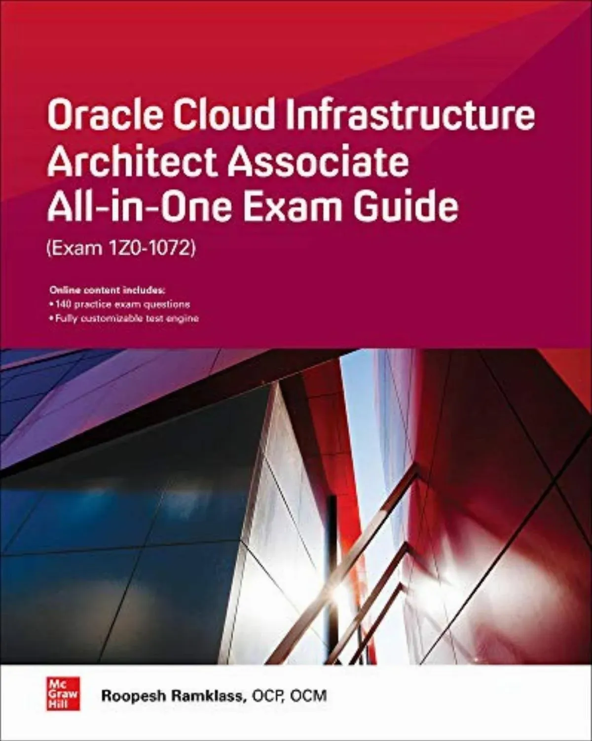 Oracle Cloud Infrastructure Architect Associate All-in-One Exam Guide (Exam 1Z0-1072) (CERTIFICATION & CAREER - OMG)