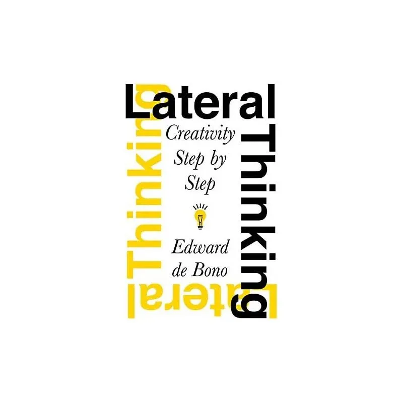 Lateral Thinking: Creativity Step by Step [Book]