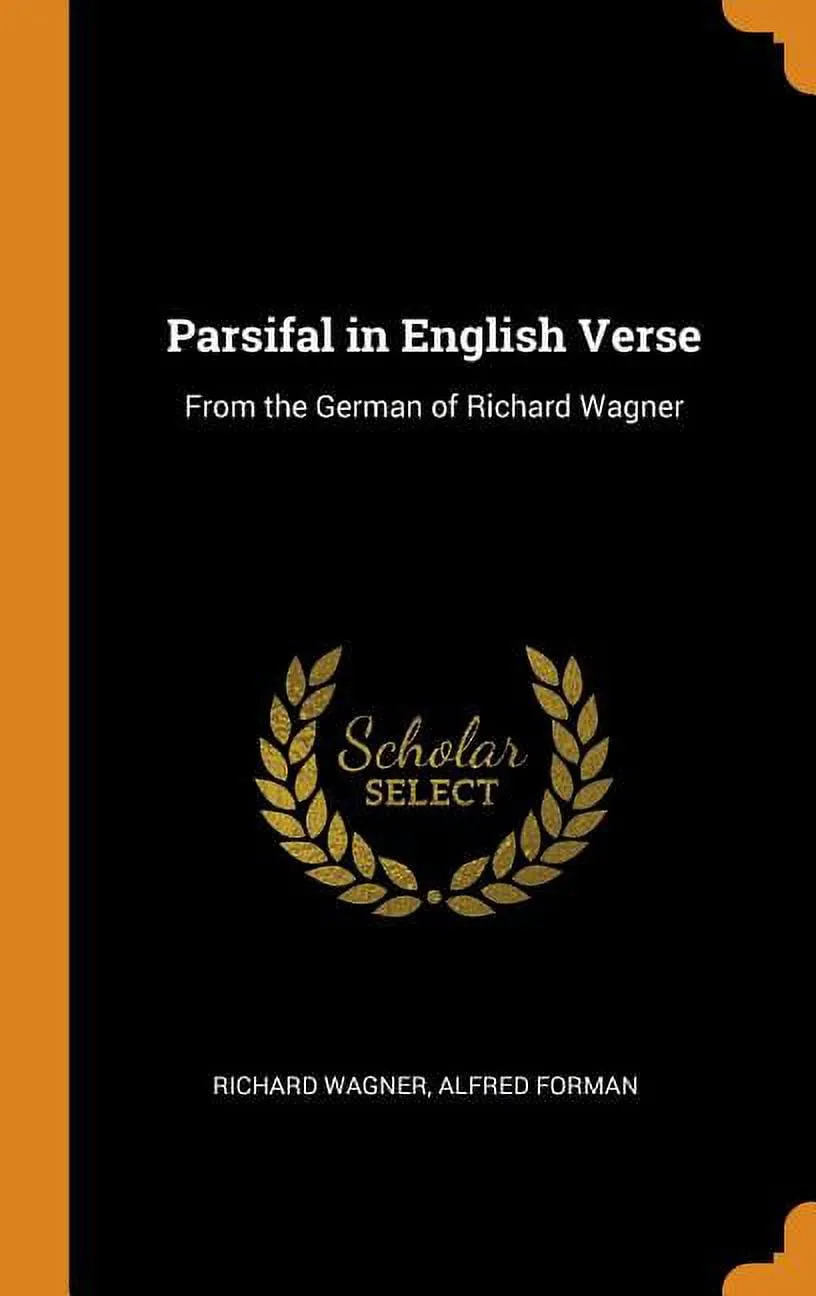 Parsifal in English Verse : From the German of Richard Wagner (Hardcover)