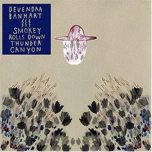 Devendra Banhart, Smokey Rolls Down Thunder Canyon