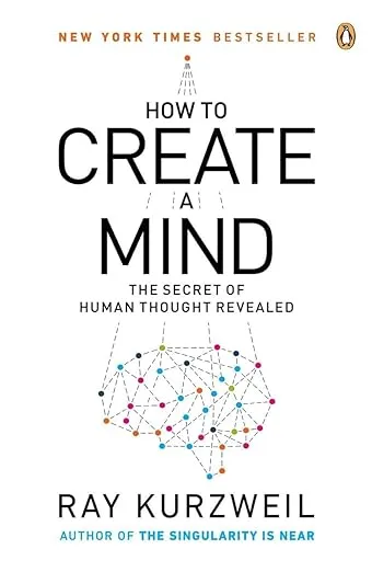 How to Create a Mind: The Secret of Human Thought Revealed