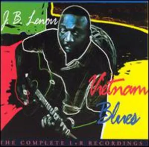 J.B. Lenoir, Vietnam Blues: Complete L & R