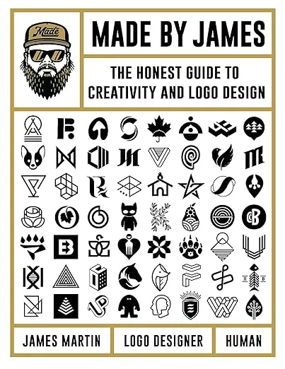 Made by James: The Honest Guide to Creativity and Logo Design