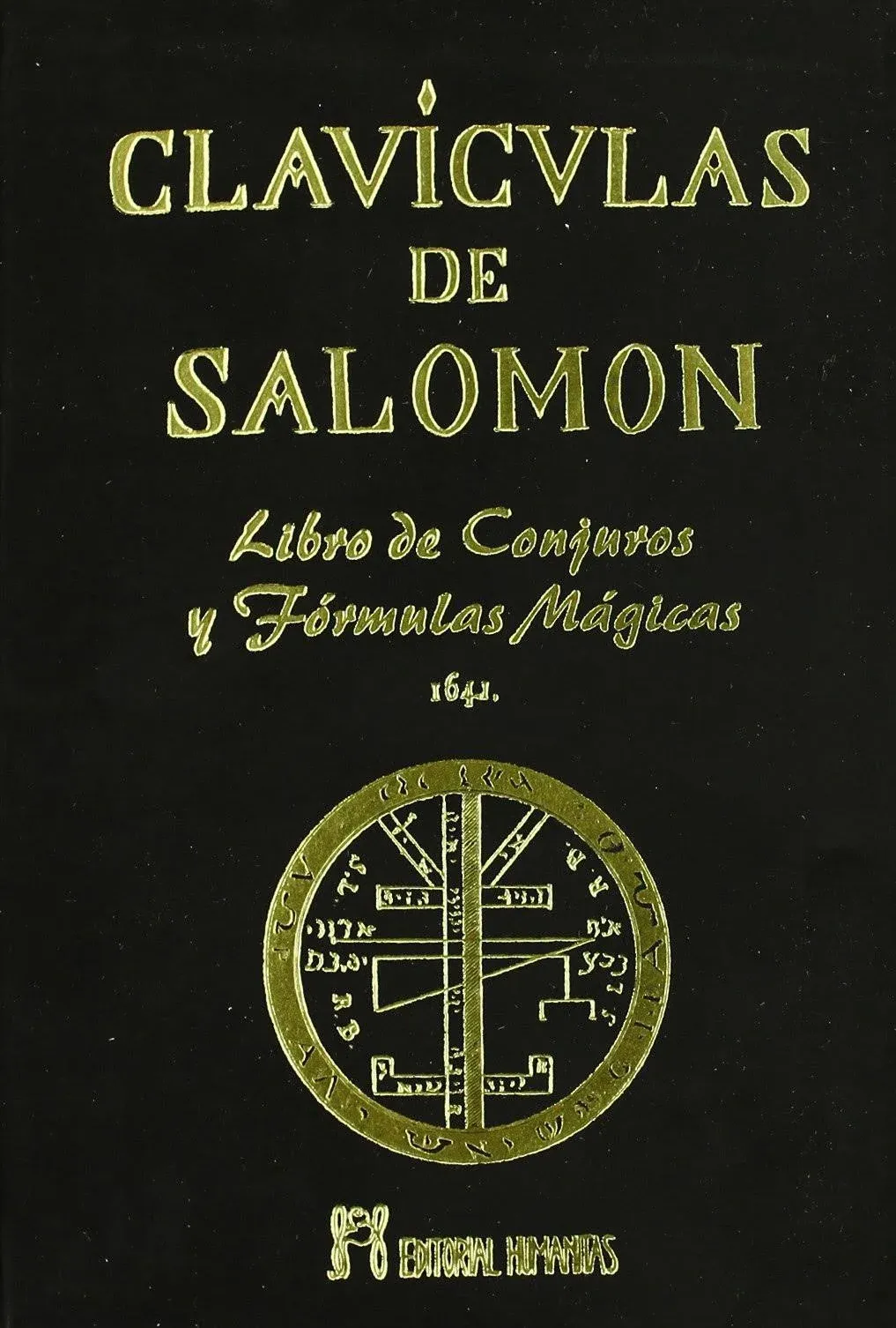 Clavículas de Salomón : libro de conjuros y fórmulas mágicas [Book]