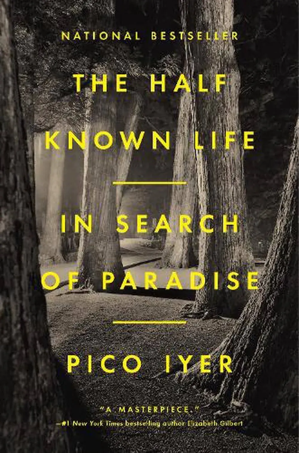 The Half Known Life : In Search of Paradise (Hardcover)