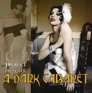 Various Artists, Projekt Presents: A Dark Cabaret