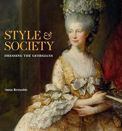 Style & Society: Dressing the Georgians