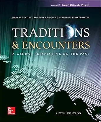 Traditions & Encounters Volume 2 from 1500 to the Present