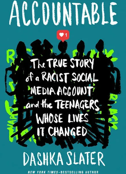 Accountable: The True Story of a Racist Social Media Account and the Teenagers Whose Lives It Changed