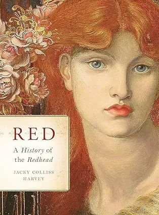 Red: A History of the Redhead by  Jacky Colliss Harvey - Hardcover - from REVOLVER MARKET LLC (SKU: 59DV3Z000YWW_ns)