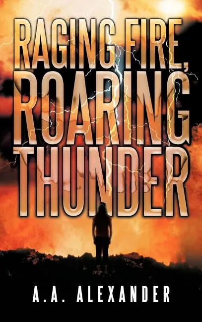 Raging Fire, Roaring Thunder (Hardcover)