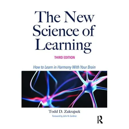 The New Science of Learning: How to Learn in Harmony With Your Brain