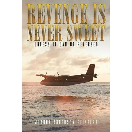 Revenge Is Never Sweet (Paperback)