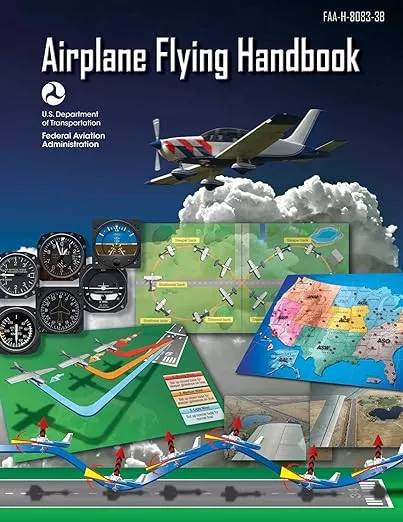 Airplane Flying Handbook (Federal Aviation Administration): FAA-H-8083-3B