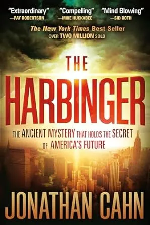 The Harbinger: The Ancient Mystery That Holds the Secret of America's Future