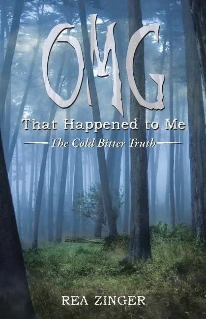 OMG That Happened to Me : The Cold Bitter Truth (Paperback)