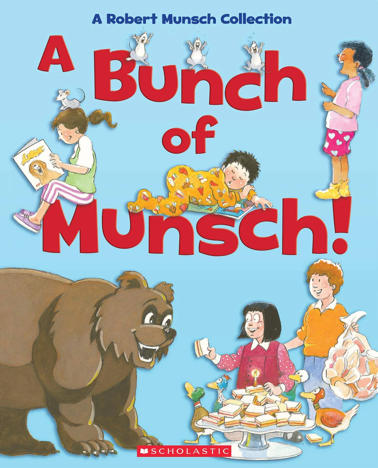 A Bunch of Munsch!: A Robert Munsch Collection [Book]