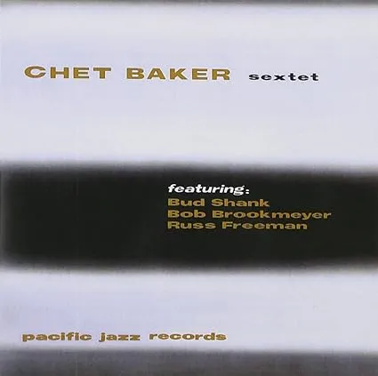 Chet Baker Sextet