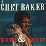 Chet Baker Sextet & Quartet  LP - VINYL